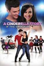 Watch A Cinderella Story: If the Shoe Fits Watch123movies