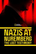 Watch Nazis at Nuremberg: The Lost Testimony Watch123movies