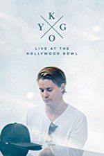 Watch Kygo: Live at the Hollywood Bowl Watch123movies