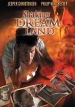 Watch Shaking Dream Land Watch123movies