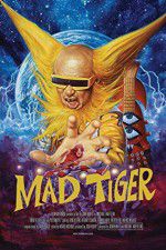 Watch Mad Tiger Watch123movies
