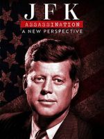 Watch JFK Assassination: A New Perspective Watch123movies