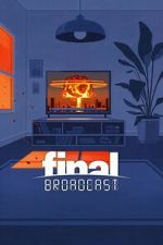 Watch Final Broadcast Watch123movies