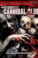 Watch The Bisbee Cannibal Club Watch123movies