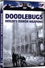 Watch The War File: Doodlebugs - Hitler's Terror Weapons Watch123movies