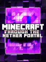 Watch Minecraft: Through the Nether Portal Watch123movies