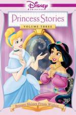 Watch Disney Princess Stories Volume Three Beauty Shines from Within Watch123movies