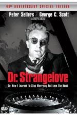 Watch Dr. Strangelove or: How I Learned to Stop Worrying and Love the Bomb Watch123movies