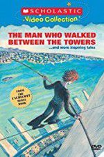 Watch The Man Who Walked Between the Towers Watch123movies