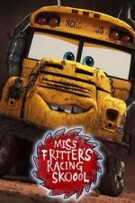 Watch Miss Fritter\'s Racing Skoool Watch123movies