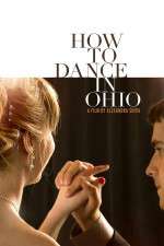 Watch How to Dance in Ohio Watch123movies