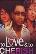 Watch To Love & To Cherish Watch123movies