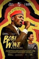 Watch Bobi Wine: The People\'s President Watch123movies