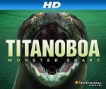 Watch Titanoboa: Monster Snake Watch123movies