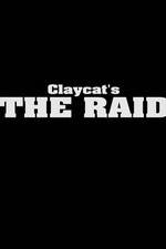 Watch Claycat's the Raid Watch123movies
