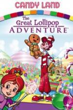 Watch Candyland Great Lollipop Adventure Watch123movies
