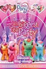 Watch My Little Pony Live The World's Biggest Tea Party Watch123movies