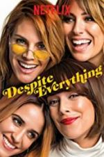 Watch Despite Everything Watch123movies