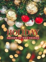 Watch Holiday: Sounds of the Season Watch123movies