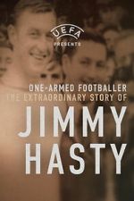 Watch One-Armed Wonder: The Extraordinary Story of Jimmy Hasty Watch123movies
