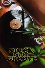 Watch Stuck in the Groove (A Vinyl Documentary) Watch123movies