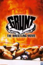 Watch Grunt The Wrestling Movie Watch123movies