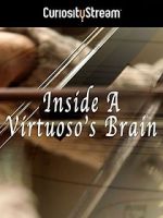 Watch Inside a Virtuoso\'s Brain Watch123movies