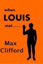 Watch When Louis Met Max Clifford Watch123movies