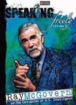Watch Speaking Freely Volume 3: Ray McGovern Watch123movies