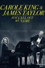 Watch Carole King & James Taylor: Just Call Out My Name Watch123movies