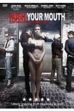 Watch Hush Your Mouth Watch123movies
