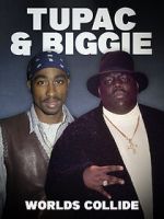 Watch Tupac & Biggie: Worlds Collide Watch123movies