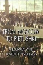 Watch From Moscow to Pietushki Watch123movies