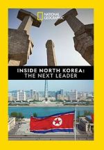 Watch Inside North Korea: The Next Leader Watch123movies