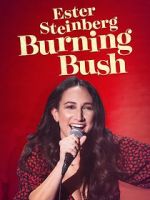 Watch Ester Steinberg: Burning Bush (TV Special 2021) Watch123movies