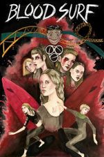 Watch Blood Surf Watch123movies