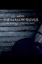 Watch Survive The Hollow Shoals Watch123movies