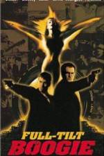Watch Full Tilt Boogie Watch123movies
