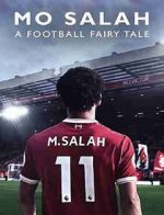 Watch Mo Salah: A Football Fairytale Watch123movies