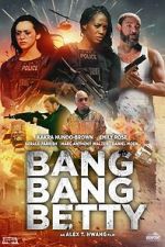 Watch Bang Bang Betty Watch123movies