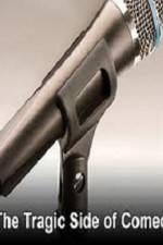 Watch The Tragic Side of Comedy Watch123movies