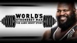 Watch WWE: World\'s Strongest Man: The Mark Henry Story Watch123movies