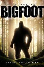 Watch Discovering Bigfoot Watch123movies