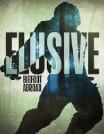 Watch Elusive Bigfoot Abroad Watch123movies