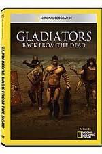 Watch National Geographic: Gladiators Back from the Dead Watch123movies