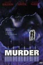 Watch Future Murder Watch123movies