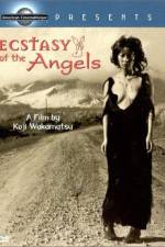 Watch Ecstasy of the Angels Watch123movies