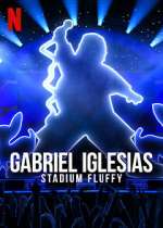 Watch Gabriel Iglesias: Stadium Fluffy (TV Special 2022) Watch123movies