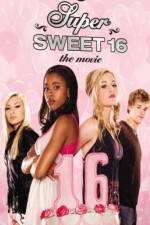 Watch Super Sweet 16: The Movie Watch123movies