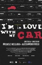Watch I\'m in love with my car Watch123movies